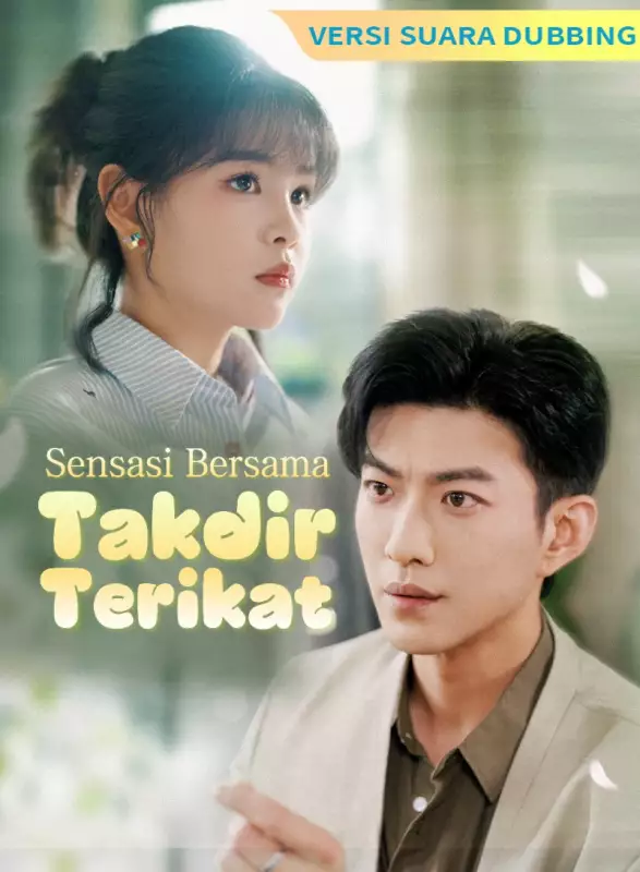 [Versi suara dubbing] Sensasi Bersama, Takdir TerikatMini Seri