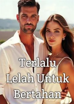 Sampul Novel Terlalu Lelah Untuk Bertahan