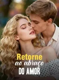 Capa do romance Retorne ao abraço do amor