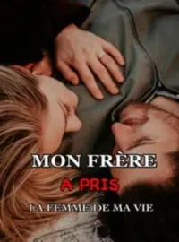 Mon frère a pris la femme de ma vie