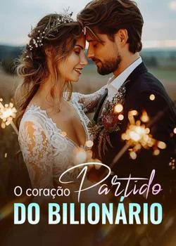 Capa do romance O coração partido do bilionário