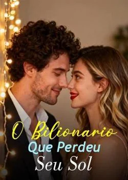 Capa do romance O Bilionário Que Perdeu Seu Sol