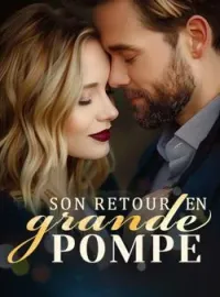 Couverture du roman Son retour en grande pompe