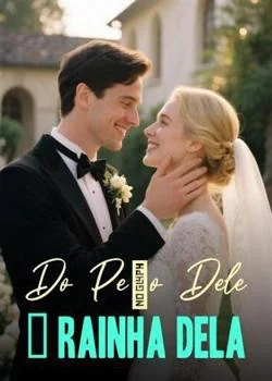 Capa do romance Do Peão Dele À Rainha Dela
