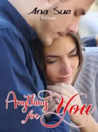 Anything For You