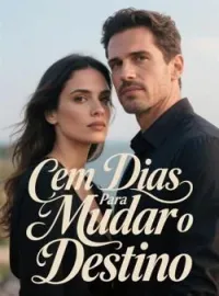 Capa do romance Cem Dias Para Mudar o Destino