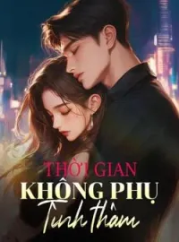 Bìa tiểu thuyết Thời gian không phụ tình thâm