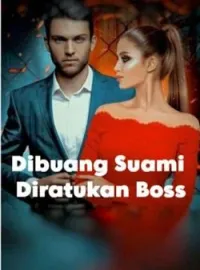 Dibuang Suami Diratukan Boss