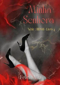 Capa do romance Minha senhora -livro 4 da série BDSM 