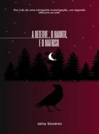 Capa do romance A DETETIVE, O HACKER, E O MAFIOSO.