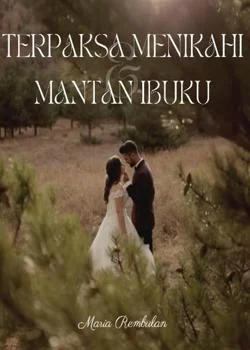 Sampul Novel TERPAKSA MENIKAHI MANTAN IBUKU