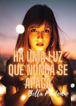 Capa do romance Há Uma Luz Que Nunca Se Apaga
