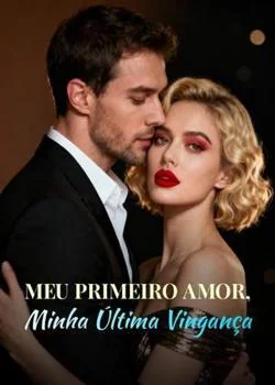 Capa do romance Meu Primeiro Amor, Minha Última Vingança