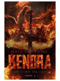 Capa do romance Kendra - O Destino da Fênix