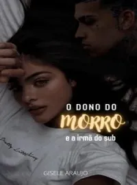 Capa do romance O DONO DO MORRO E A IRMÃ DO SUB