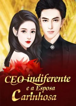 Capa do romance CEO indiferente e a Esposa carinhosa
