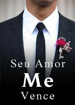 Capa do romance Seu Amor Me Vence