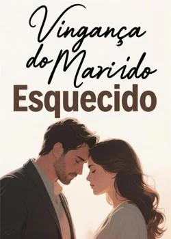 Capa do romance Vingança do Marido Esquecido