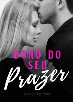 Capa do romance Dono Do Seu Prazer