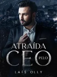 Capa do romance Atraída pelo CEO - Paixões Avassaladoras