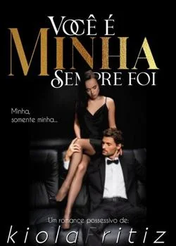 Capa do romance VOCE É MINHA SEMPRE FOI...
