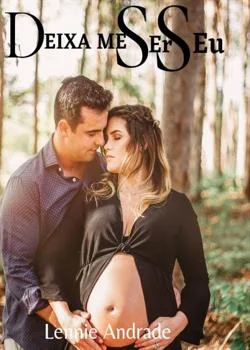 Capa do romance DEIXA ME SER SEU 