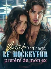 Couverture du roman Prétendre sortir avec le hockeyeur préféré de mon ex