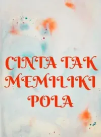 CINTA TAK MEMILIKI POLA