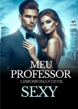 Capa do romance Meu Professor Sexy