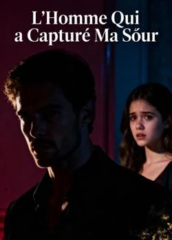 Couverture du roman L'Homme Qui a Capturé Ma Sœur