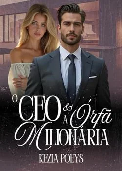 Capa do romance O CEO E A ÓRFÃ BILIONÁRIA 