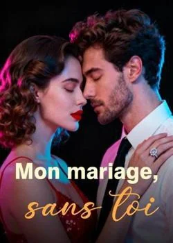 Couverture du roman Mon mariage, sans toi