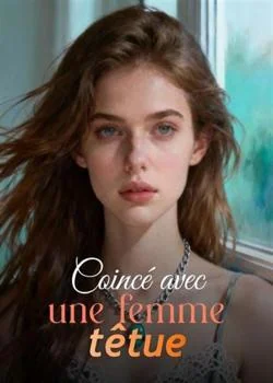 Couverture du roman Coincé avec une femme têtue