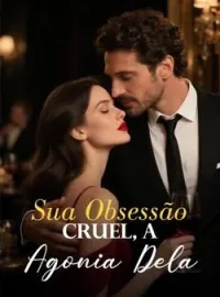 Capa do romance Sua Obsessão Cruel, a Agonia Dela