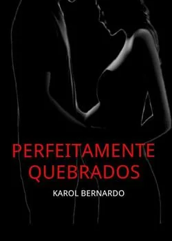 Capa do romance Perfeitamente quebrados 