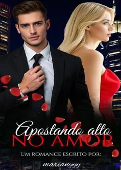 Capa do romance Apostando Alto no Amor
