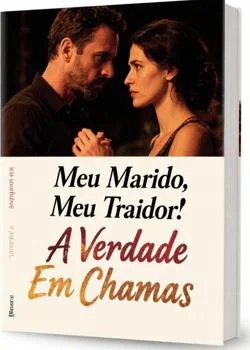 Capa do romance Meu Marido, Meu Traidor: A Verdade Em Chamas