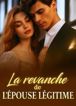 Couverture du roman La revanche de l'épouse légitime