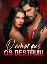 Capa do romance O amor que os destruiu