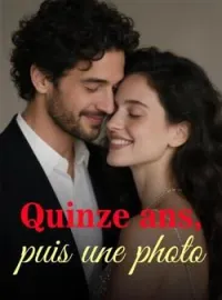 Couverture du roman Quinze ans, puis une photo