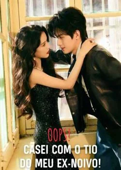 Capa do romance OPS! Casei com tio do meu ex-noivo!