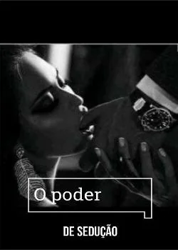 Capa do romance O poder da sedução - livro 5 