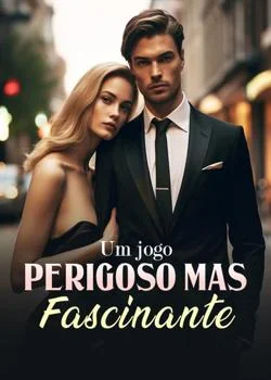 Capa do romance Um jogo perigoso mas fascinante