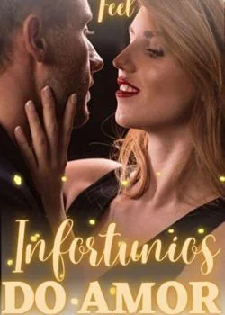 Capa do romance Infortúnios do Amor (Chefe e Secretária)