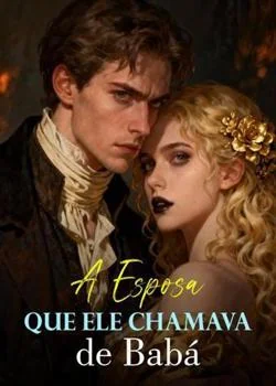 Capa do romance A Esposa Que Ele Chamava de Babá