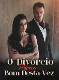 O Divórcio Parece Bom Desta Vez