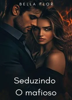 Capa do romance Seduzindo o mafioso 