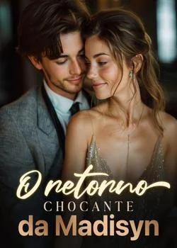 Capa do romance O retorno chocante da Madisyn