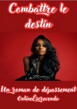Couverture du roman Combattre le destin