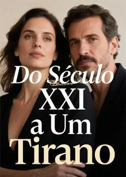 Capa do romance Do Século XXI a Um Tirano
